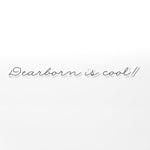 Load image into Gallery viewer, Dearborn is cool | Sticker
