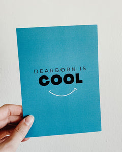 “Dearborn Is Cool” 5x7 print